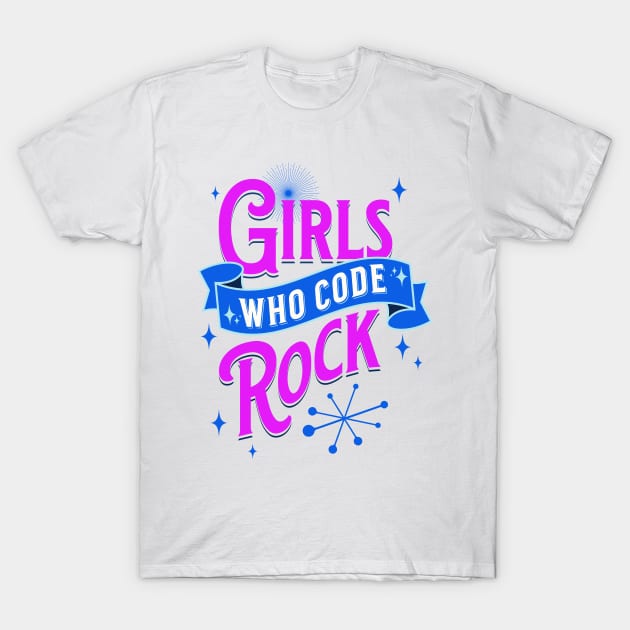 Girls Who Code Rock T-Shirt by ShopBuzz